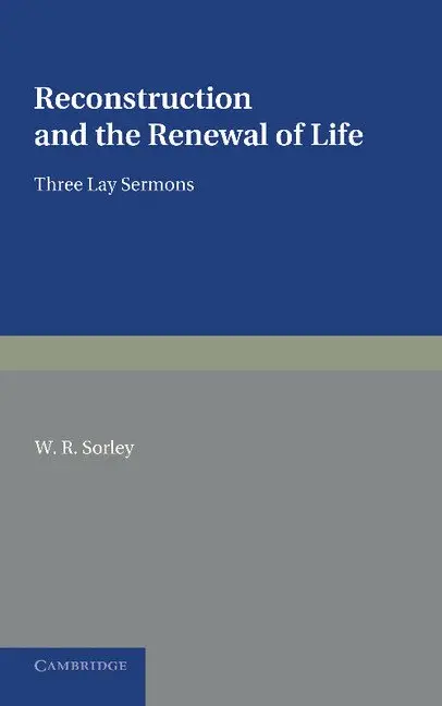 W. R. Sorley - Reconstruction and the Renewal of Life, Häftad. Tillgänglighet: Lägg i varukorg