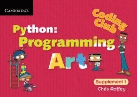 Coding Club Python: Programming Art Supplement 1 av Chris Roffey