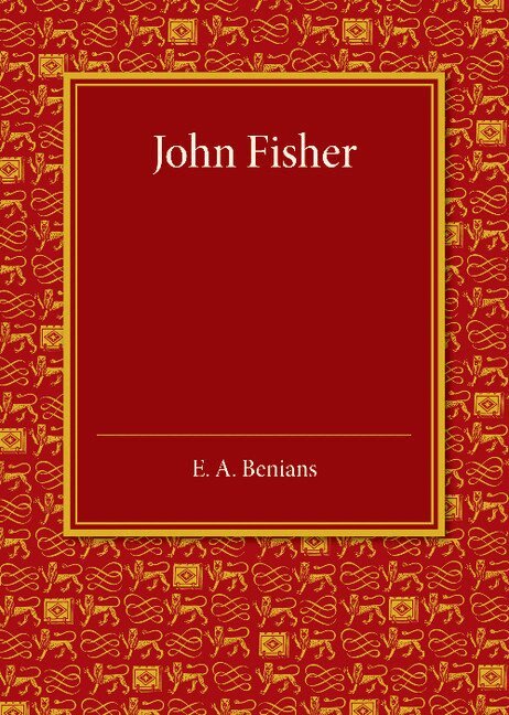 Ernest Alfred Benians - John Fisher, Häftad