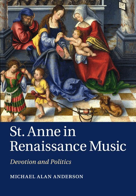 Michael Alan Anderson - St Anne in Renaissance Music, Häftad
