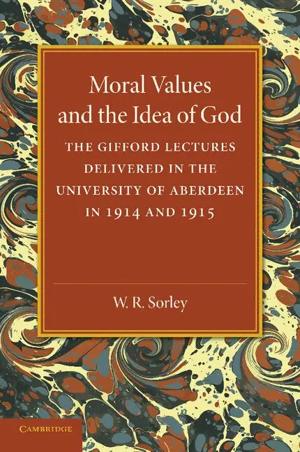 W. R. Sorley - Moral Values and the Idea of God, Häftad. Tillgänglighet: Lägg i varukorg