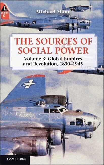 Michael Mann - The Sources of Social Power: Volume 3, Global Empires and Revolution, 1890-1945, Häftad. Tillgänglighet: Lägg i varukorg