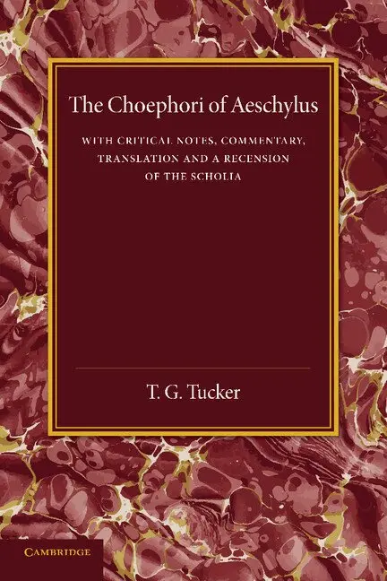 T. G. Tucker - The Choephori of Aeschylus, Häftad. Tillgänglighet: Lägg i varukorg