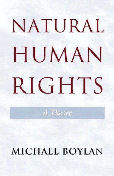 Natural Human Rights by Michael Boylan, Michael Boylan
