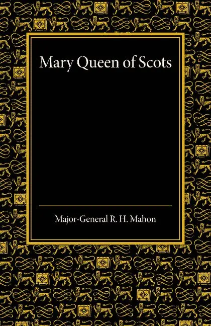 R. H. Mahon - Mary Queen of Scots, Häftad. Tillgänglighet: Lägg i varukorg