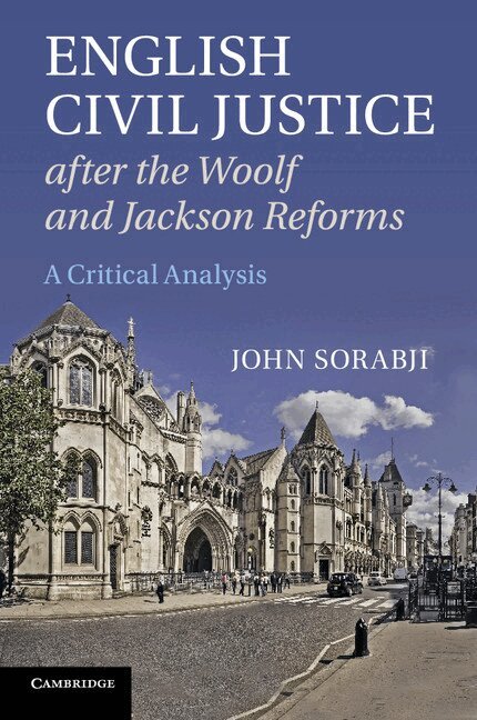 John Sorabji - English Civil Justice after the Woolf and Jackson Reforms, Häftad. Tillgänglighet: Lägg i varukorg