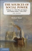 The Sources of Social Power: Volume 2, The Rise of Classes and Nation-States, 1760-1914