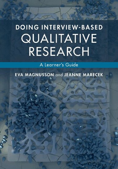 Doing Interview-based Qualitative Research by Eva Magnusson