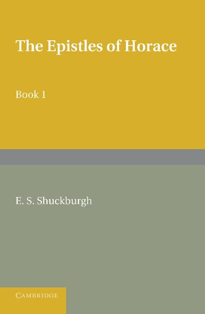 Horace, Evelyn Shirley Shuckburgh - The Epistles of Horace Book I, Häftad
