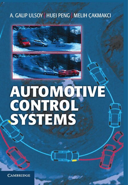 A. Galip Ulsoy, Huei Peng, Melih Çakmakci - Automotive Control Systems, Häftad