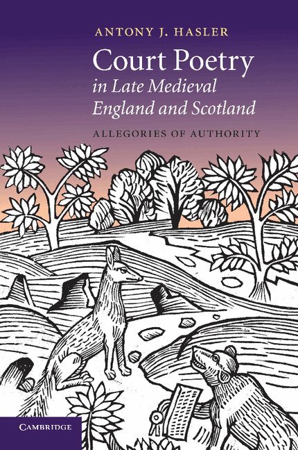 Antony J. Hasler - Court Poetry in Late Medieval England and Scotland, Häftad