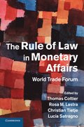 The Rule of Law in Monetary Affairs