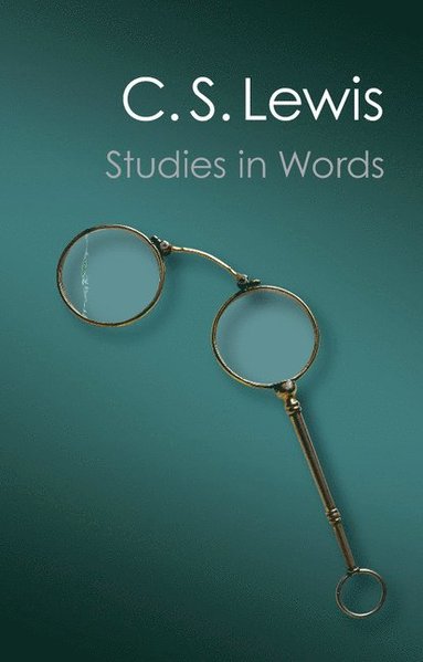 Studies in Words av C S Lewis