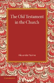 Alexander Nairne - Old Testament in the Church, Häftad
