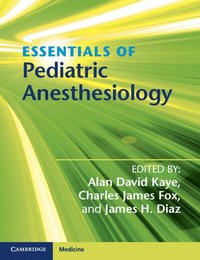 Essentials of Pediatric Anesthesiology