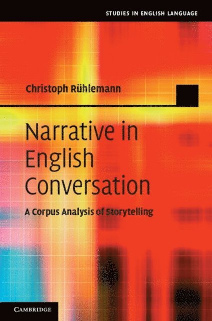 Christoph Ruhlemann - Narrative in English Conversation, E-bok