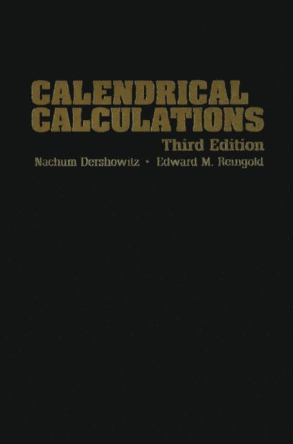 Edward M. Reingold, Nachum Dershowitz - Calendrical Calculations, E-bok