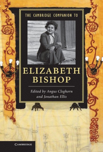 Jonathan Ellis, Angus Cleghorn - Cambridge Companion to Elizabeth Bishop, E-bok