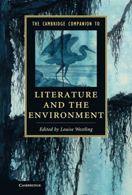 Louise Westling - Cambridge Companion to Literature and the Environment, E-bok
