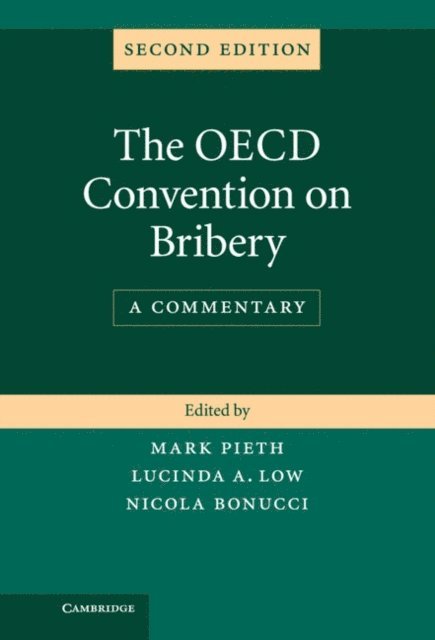 Nicola Bonucci, Lucinda A. Low, Mark Pieth - OECD Convention on Bribery, E-bok