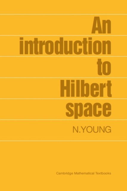 N. Young - Introduction to Hilbert Space, E-bok