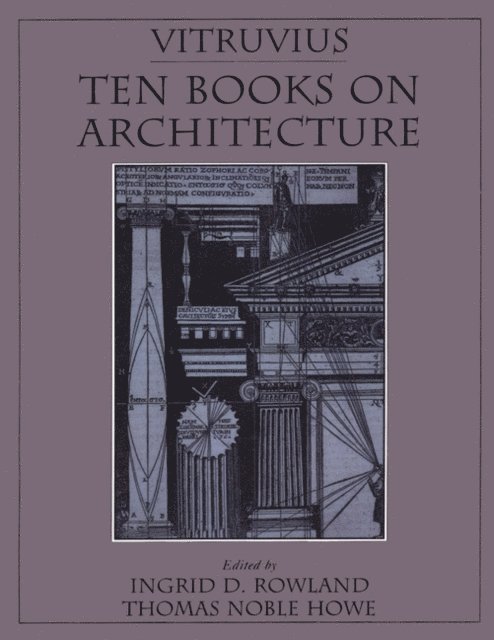 Vitruvius, Thomas Noble Howe, Ingrid D. Rowland - Vitruvius: 'Ten Books on Architecture', E-bok