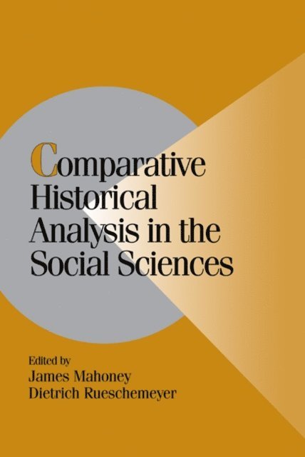 Dietrich Rueschemeyer, James Mahoney - Comparative Historical Analysis in the Social Sciences, E-bok