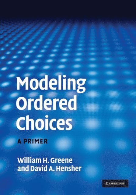 David A. Hensher, William H. Greene - Modeling Ordered Choices, E-bok