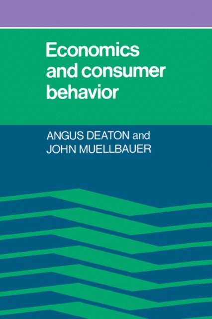 John Muellbauer, Angus Deaton - Economics and Consumer Behavior, E-bok