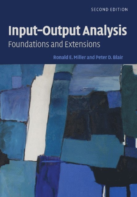 Peter D. Blair, Ronald E. Miller - Input-Output Analysis, E-bok