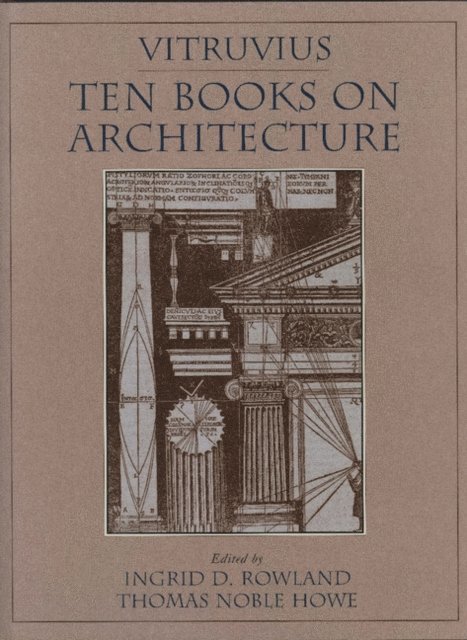 Vitruvius, Thomas Noble Howe, Ingrid D. Rowland - Vitruvius: 'Ten Books on Architecture', E-bok