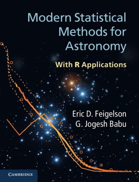 G. Jogesh Babu, Eric D. Feigelson - Modern Statistical Methods for Astronomy, E-bok