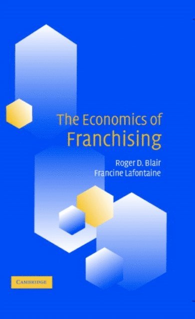 Francine Lafontaine, Roger D. Blair - Economics of Franchising, E-bok