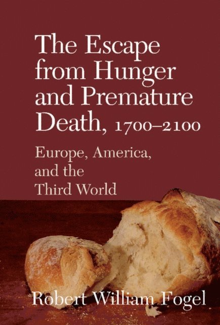 Robert William Fogel - Escape from Hunger and Premature Death, 1700-2100, E-bok