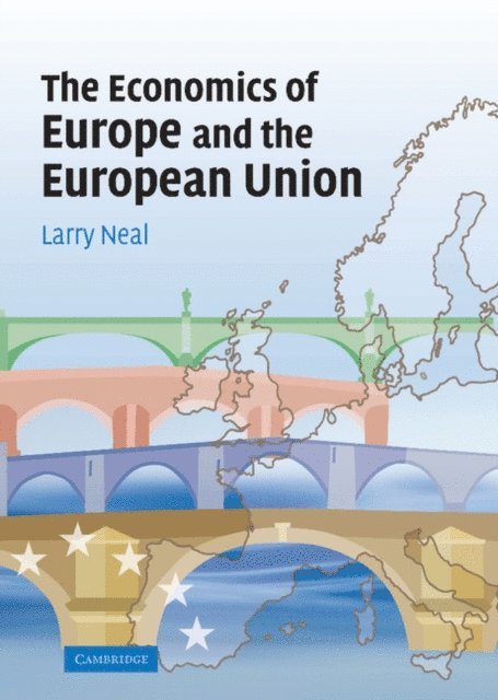 Larry Neal - Economics of Europe and the European Union, E-bok