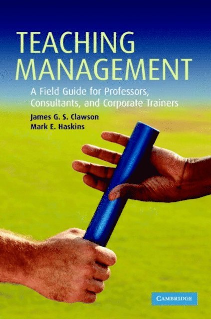 Mark E. Haskins, James G. S. Clawson - Teaching Management, E-bok. Tillgänglighet: Lägg i varukorg