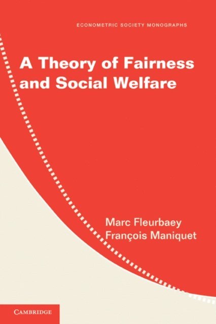 Francois Maniquet, Marc Fleurbaey - Theory of Fairness and Social Welfare, E-bok