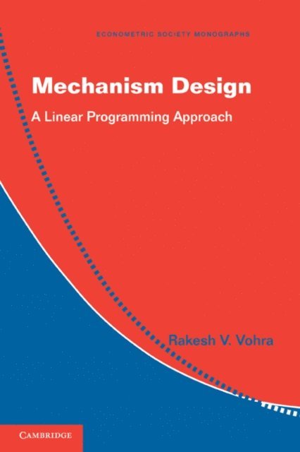 Rakesh V. Vohra - Mechanism Design, E-bok