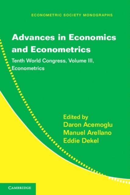 Eddie Dekel, Manuel Arellano, Daron Acemoglu - Advances in Economics and Econometrics: Volume 3, Econometrics, E-bok