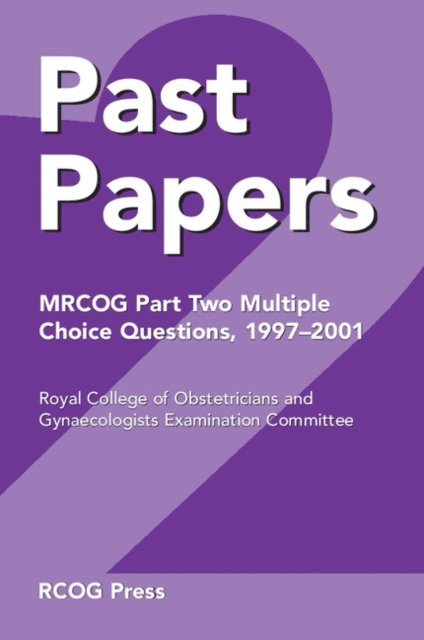 MRCOG Examination Committee - Past Papers MRCOG Part Two Multiple Choice Questions, E-bok