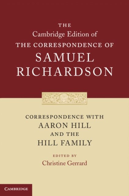 Samuel Richardson, Christine Gerrard - Correspondence with Aaron Hill and the Hill Family, E-bok