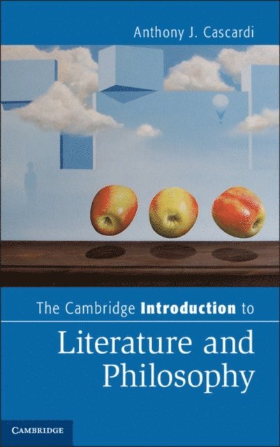 Anthony J. Cascardi - Cambridge Introduction to Literature and Philosophy, E-bok