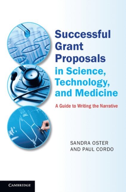 Paul Cordo, Sandra Oster - Successful Grant Proposals in Science, Technology, and Medicine, E-bok