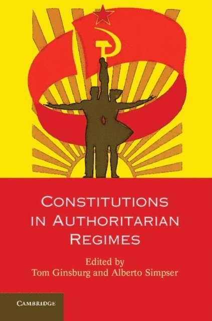 Alberto Simpser, Tom Ginsburg - Constitutions in Authoritarian Regimes, E-bok