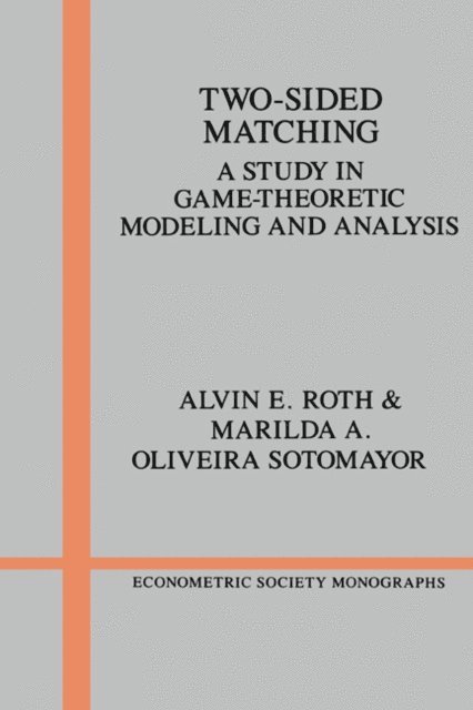 Marilda A. Oliveira Sotomayor, Alvin E. Roth - Two-Sided Matching, E-bok