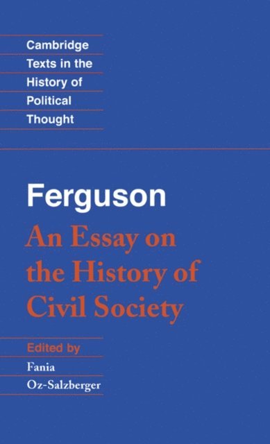 Adam Ferguson, Fania Oz-Salzberger - Ferguson: An Essay on the History of Civil Society, E-bok