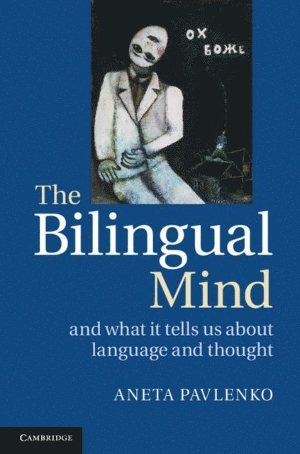 Aneta Pavlenko - Bilingual Mind, E-bok