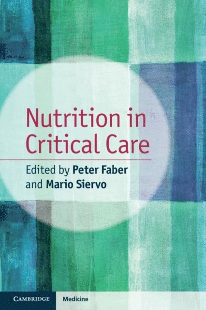 Mario Siervo, Peter Faber - Nutrition in Critical Care, E-bok