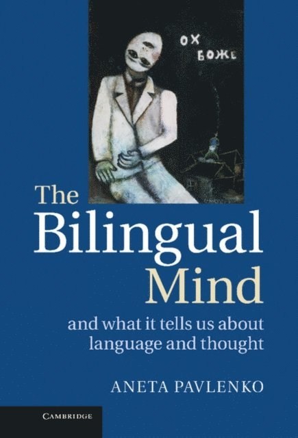 Aneta Pavlenko - Bilingual Mind, E-bok