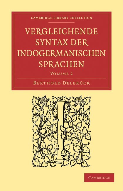 Berthold Delbrück - Vergleichende Syntax der indogermanischen Sprachen, Häftad. Tillgänglighet: Lägg i varukorg